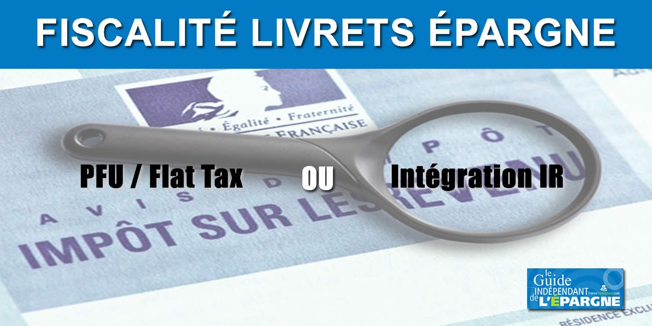 Fiscalité des intérêts des livrets d’épargne