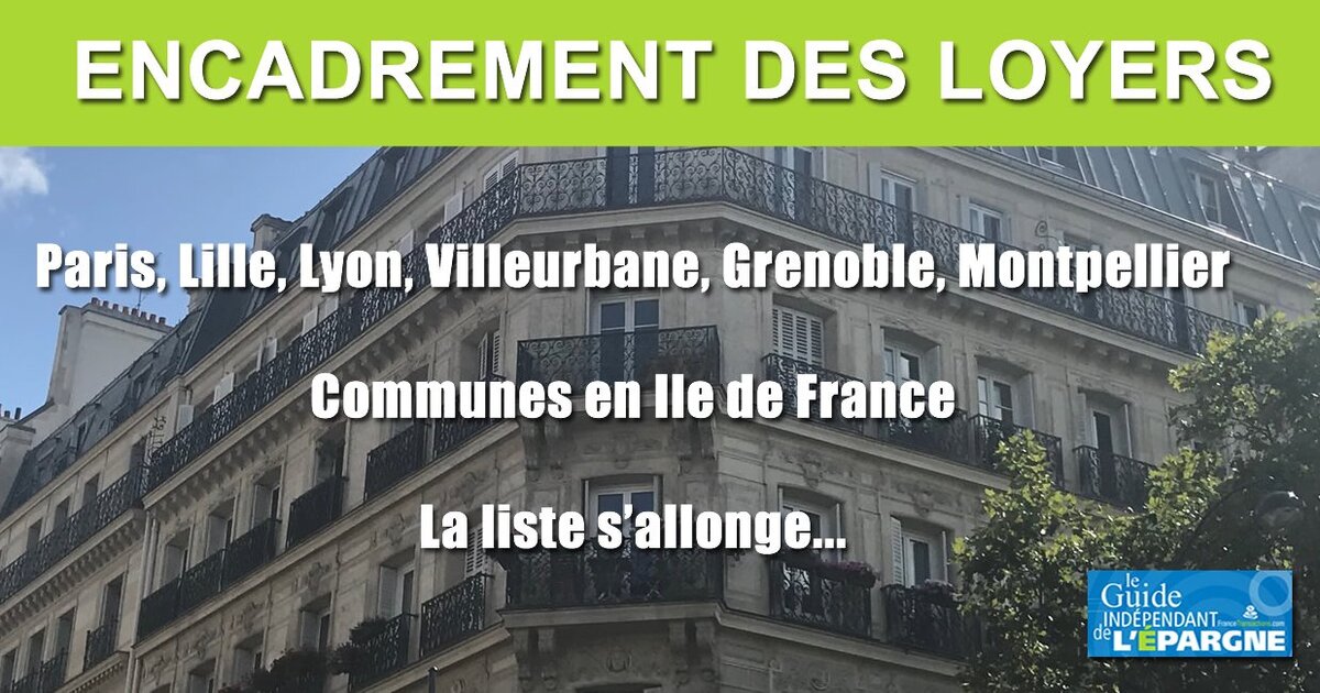 Encadrement des loyers 2021 après Paris et Lille Bordeaux Lyon