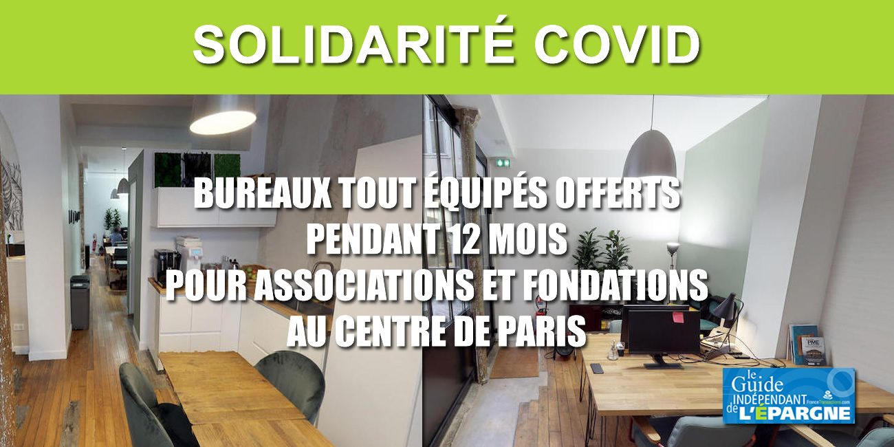 Solidarite Covid 19 Beneficiez Pendant 6 A 12 Mois Gratuitement De Bureaux Tout Equipes Au Centre De Paris Postulez Actualites Socio Economiques