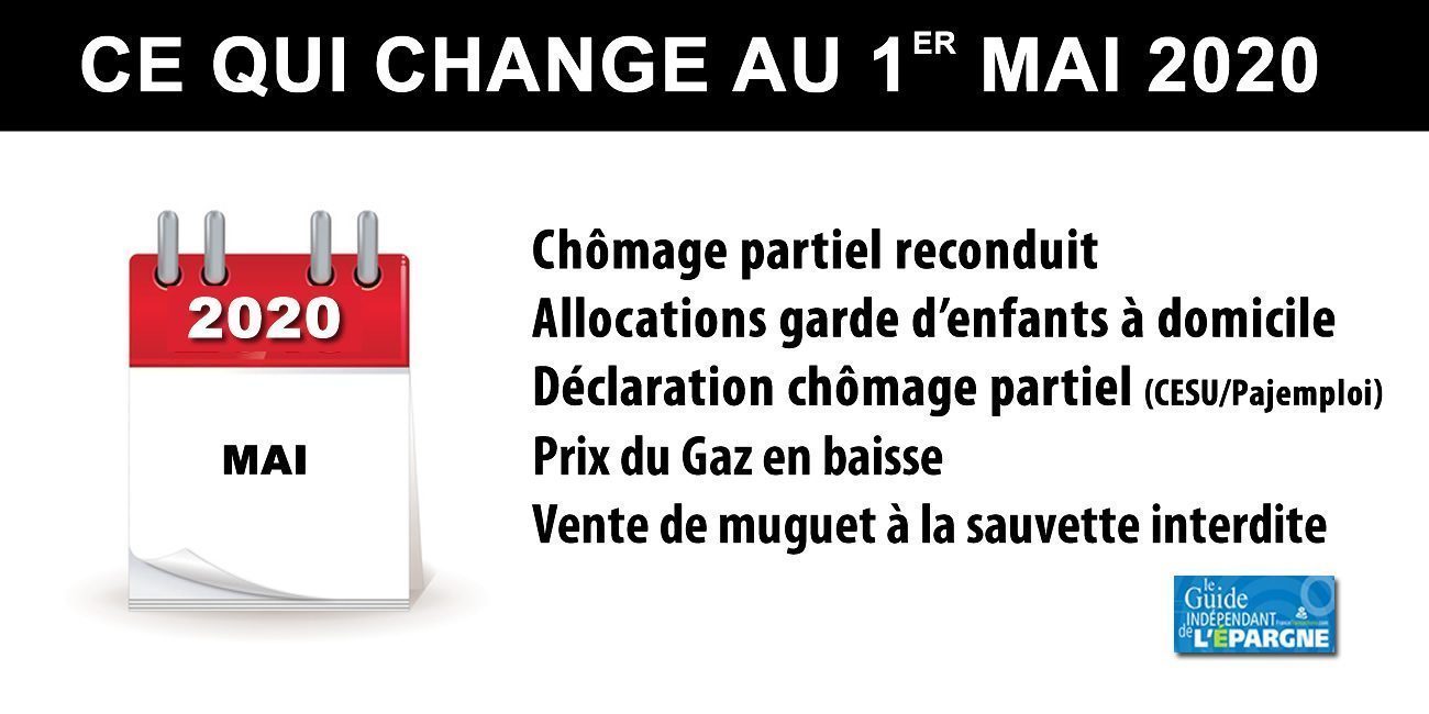 Ce qui change au 1er mai 2020 : chômage partiel, garde d'enfants, prix du gaz, vente du muguet Ce qui change au 1er mai 2020 : chômage partiel, garde d'enfants, prix du gaz, vente du muguet