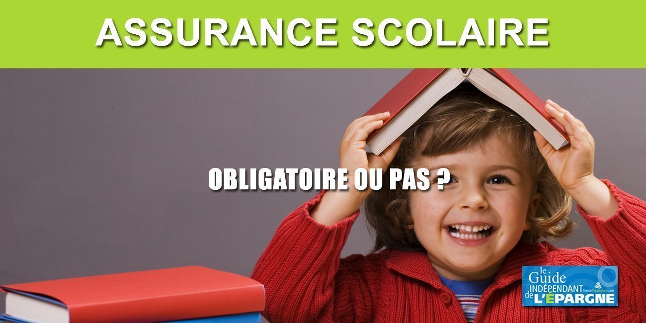 L'assurance scolaire est-elle vraiment utile ? Obligatoire ou pas ? L'assurance scolaire est-elle vraiment utile ? Obligatoire ou pas ?
