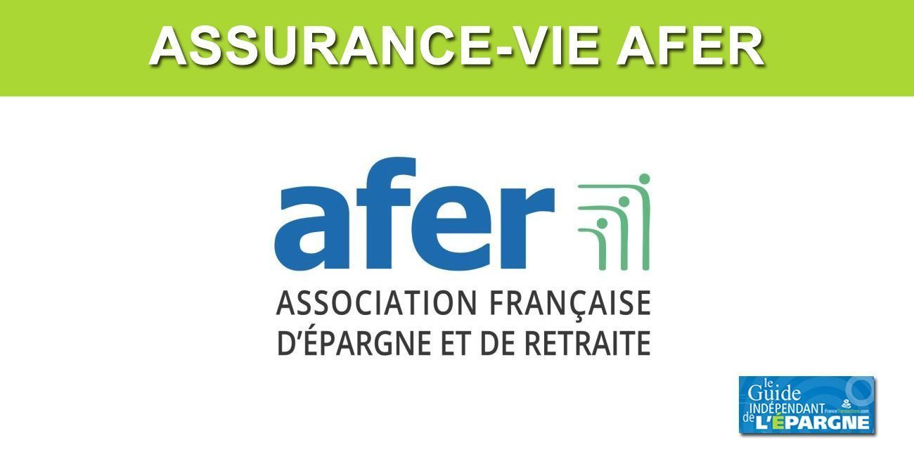 Assurance-vie AFER : l'AFER étend sa garantie plancher de 75 à 80 ans et change son mode de prélèvements des frais de gestion Assurance-vie AFER : l'AFER étend sa garantie plancher de 75 à 80 ans et change son mode de prélèvements des frais de gestion