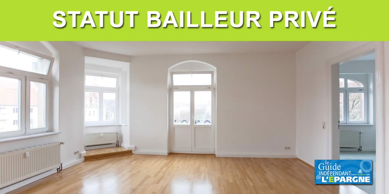 Statut du bailleur privé : ces mesures phares en faveur de l'investissement immobilier locatif nu Statut du bailleur privé : ces mesures phares en faveur de l'investissement immobilier locatif nu
