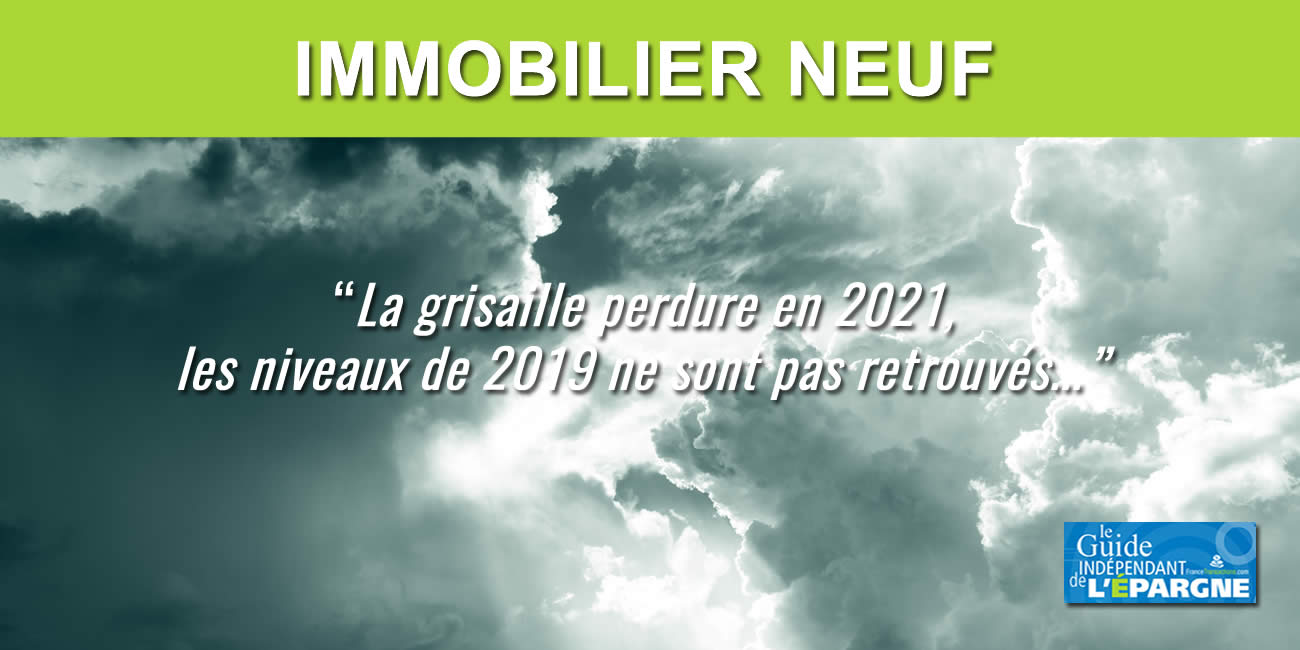 Immobilier dans le neuf : le rebond en 2021 reste insuffisant, les niveaux d'avant crise ne sont pas retrouvés Immobilier dans le neuf : le rebond en 2021 reste insuffisant, les niveaux d'avant crise ne sont pas retrouvés