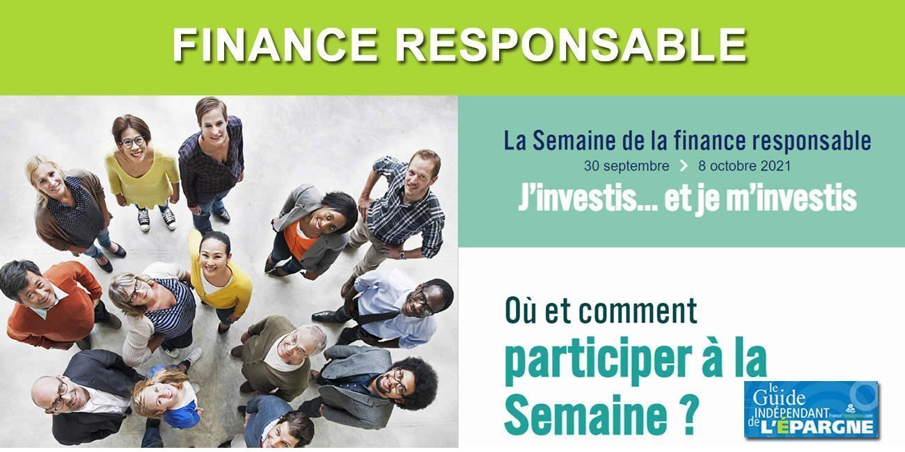 ISR (Investissement Socialement Responsable) : Semaine de la finance responsable du 30 septembre au 8 octobre 2021 ISR (Investissement Socialement Responsable) : Semaine de la finance responsable du 30 septembre au 8 octobre 2021