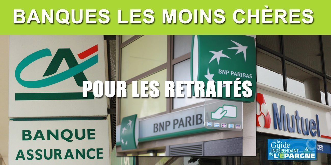 Banques les moins chères pour les retraités en 2020 Banques les moins chères pour les retraités en 2020