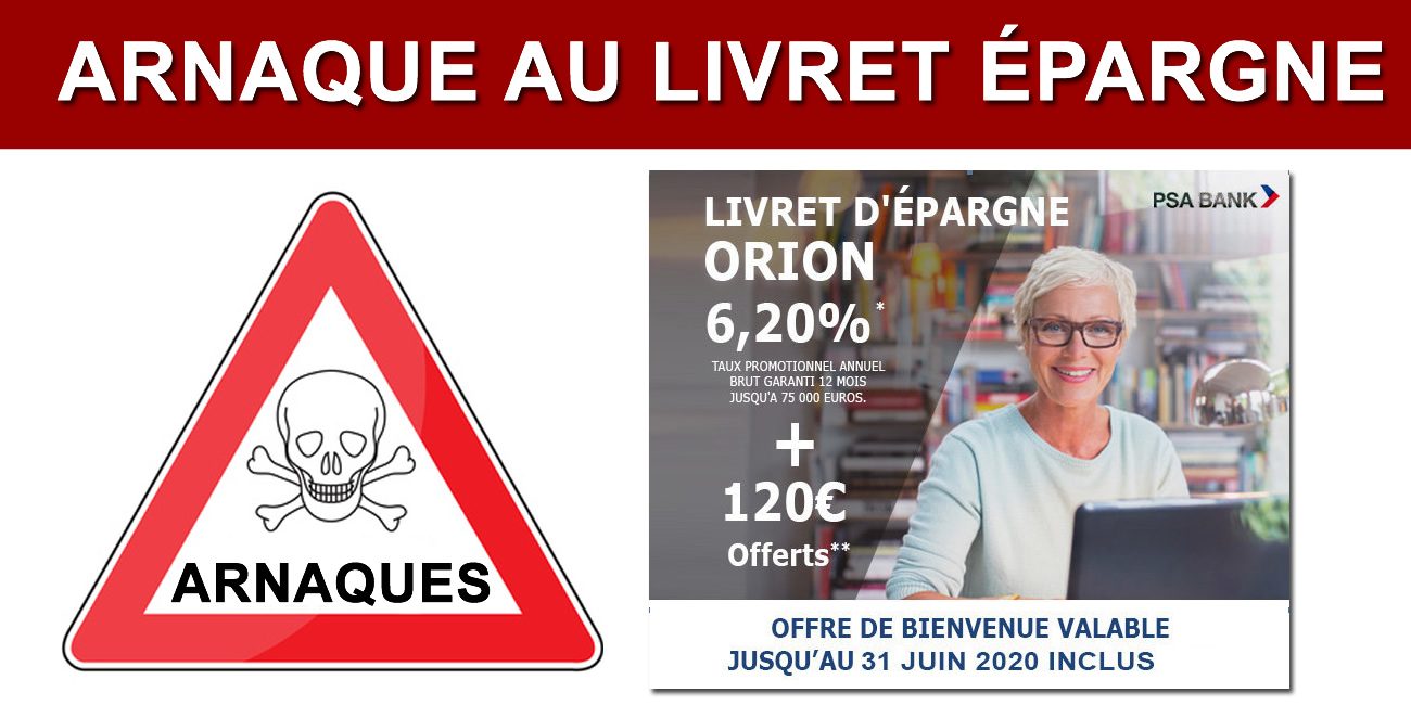 ARNAQUE ! Livret ORION à 6.20% et 120 euros offerts ! ARNAQUE ! Livret ORION à 6.20% et 120 euros offerts !