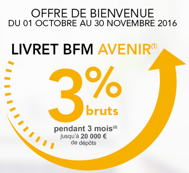 Livret épargne BFM : du 3% pour les nouveaux clients Livret épargne BFM : du 3% pour les nouveaux clients