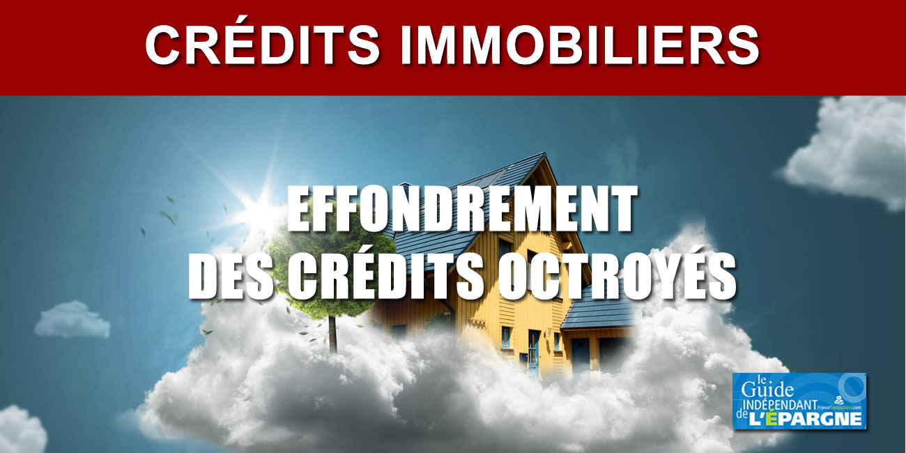 Le nombre de crédits immobiliers accordés retombe au niveau de la dernière crise financière de 2008/2009 Le nombre de crédits immobiliers accordés retombe au niveau de la dernière crise financière de 2008/2009