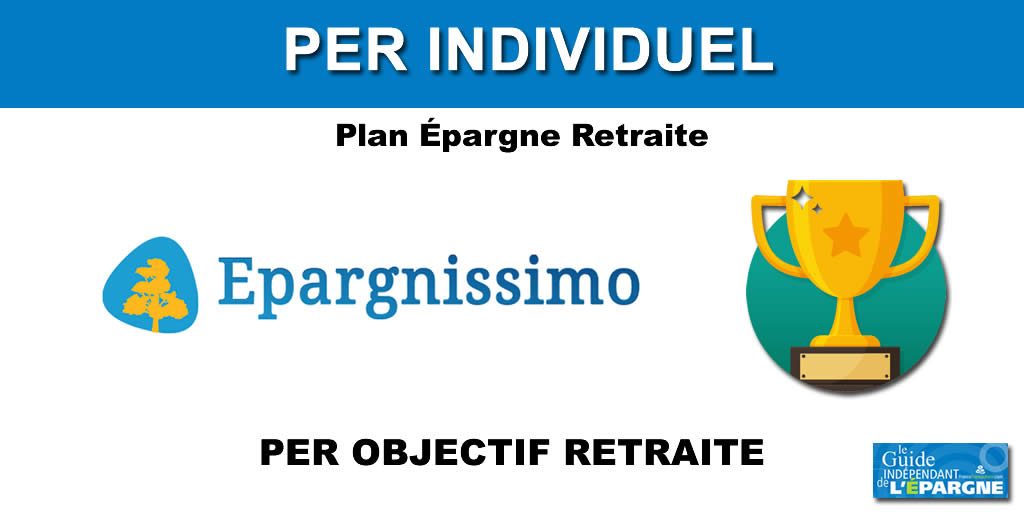 Le PER Objectif Retraite distribué par Epargnissimo, récompensé par la presse financière Le PER Objectif Retraite distribué par Epargnissimo, récompensé par la presse financière