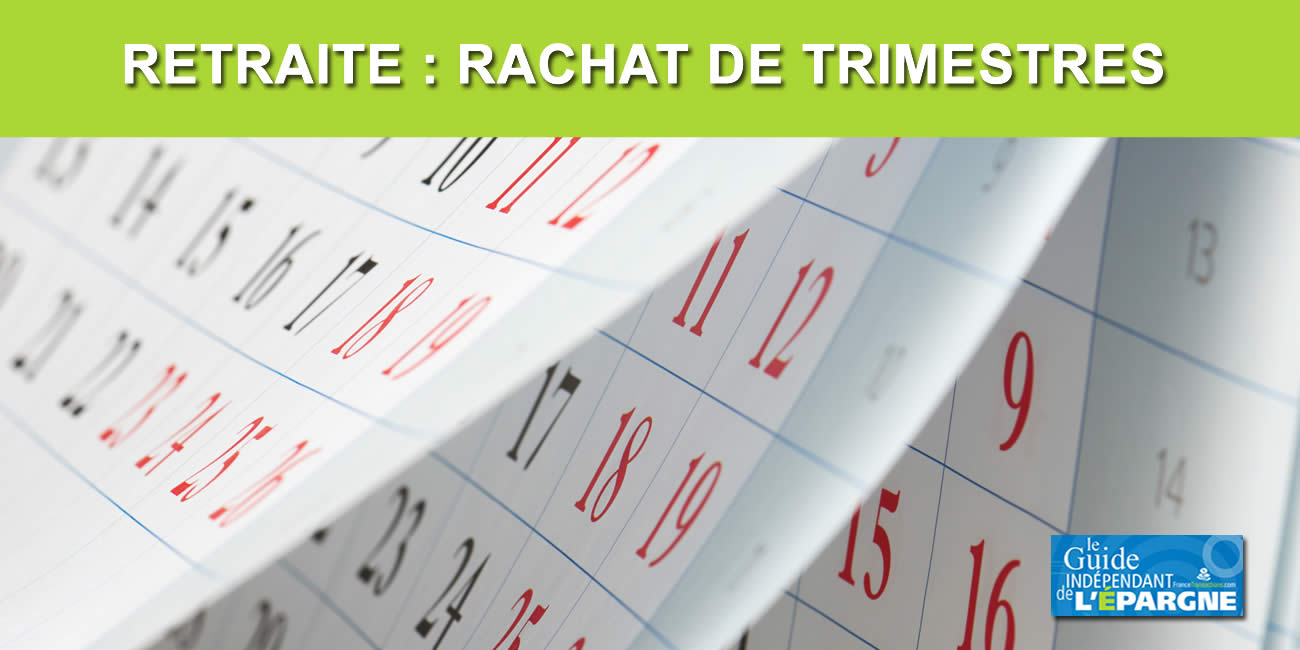 Rachat de trimestres de retraite : revalorisation de 2,50 % du capital restant dû Rachat de trimestres de retraite : revalorisation de 2,50 % du capital restant dû