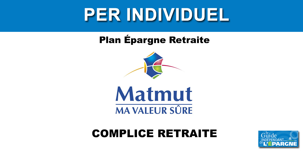 MATMUT COMPLICE RETRAITE PER MATMUT COMPLICE RETRAITE PER