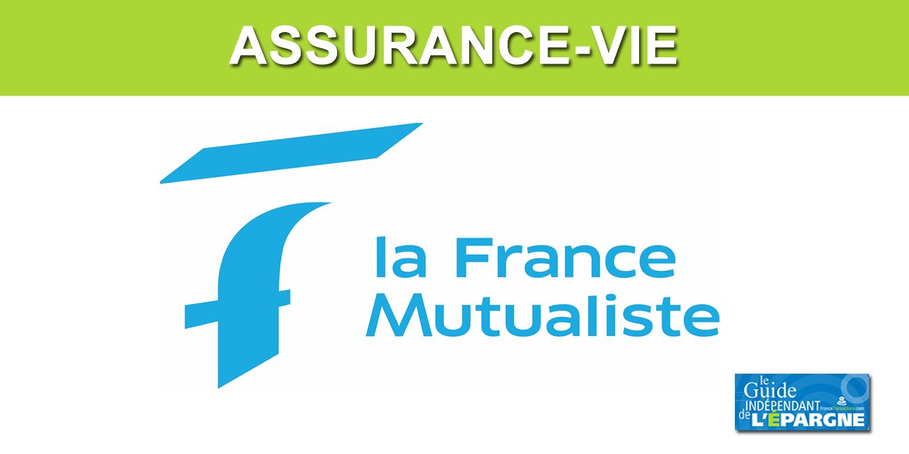 Assurance-vie, les fonds euros de La France Mutualiste en forte hausse en 2022 (+61%) #Taux2022