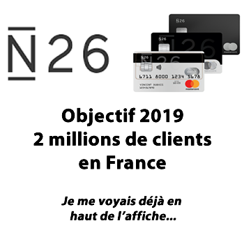 N26 vise les 2 millions de clients en France à fin 2019 pour devenir ainsi la première banque en ligne de France N26 vise les 2 millions de clients en France à fin 2019 pour devenir ainsi la première banque en ligne de France
