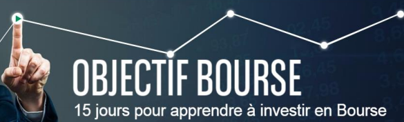 Objectif bourse : 15 jours pour apprendre à investir en bourse Objectif bourse : 15 jours pour apprendre à investir en bourse