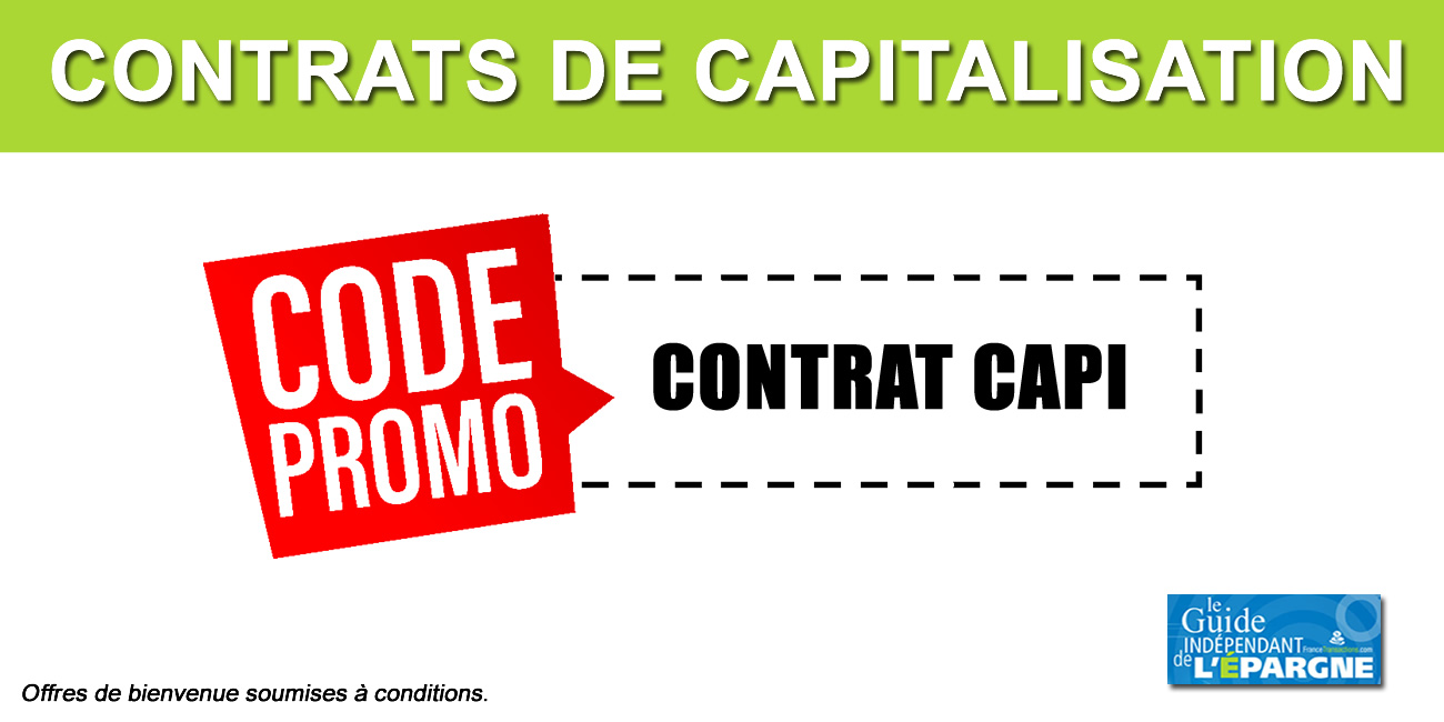 Offres contrats de capitalisation (codes promo, bonification de rendement, primes en €) Offres contrats de capitalisation (codes promo, bonification de rendement, primes en €)