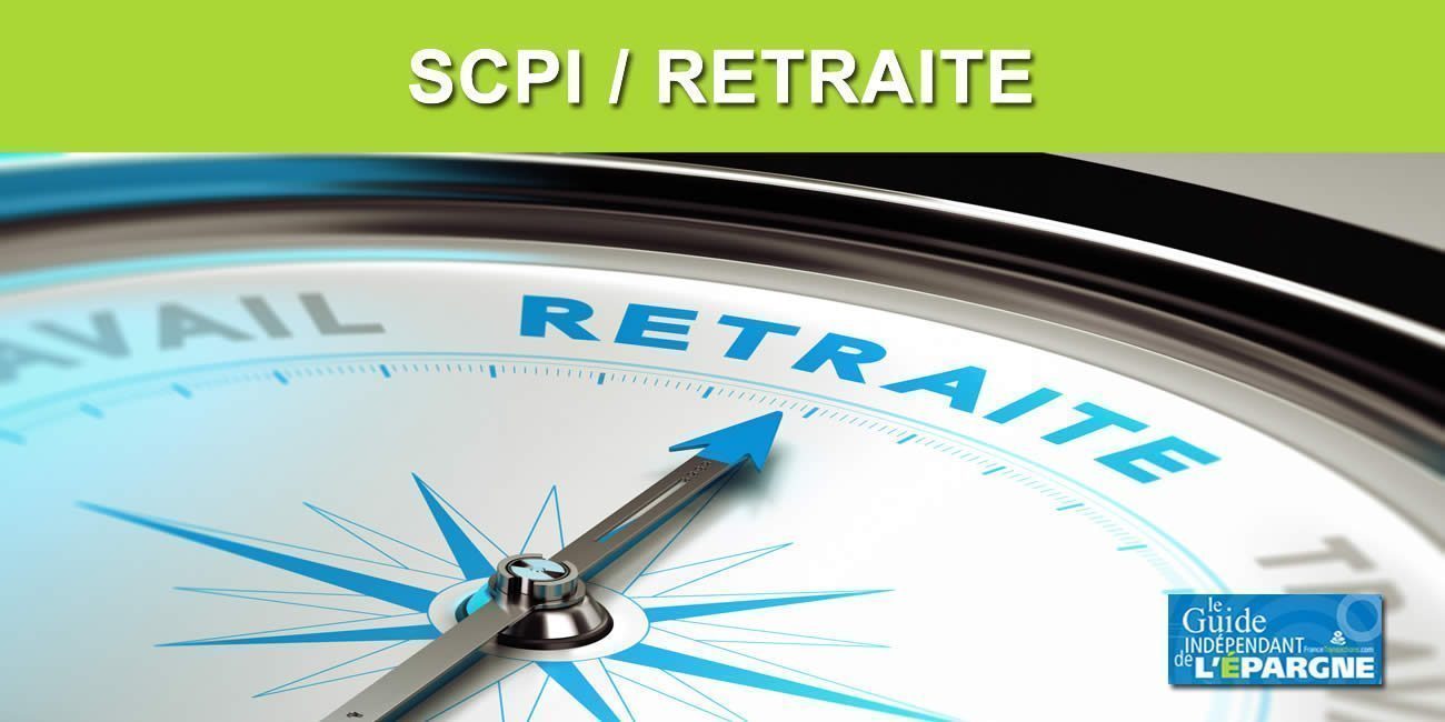 Comment bien préparer votre retraite avec les SCPI ? Comment bien préparer votre retraite avec les SCPI ?