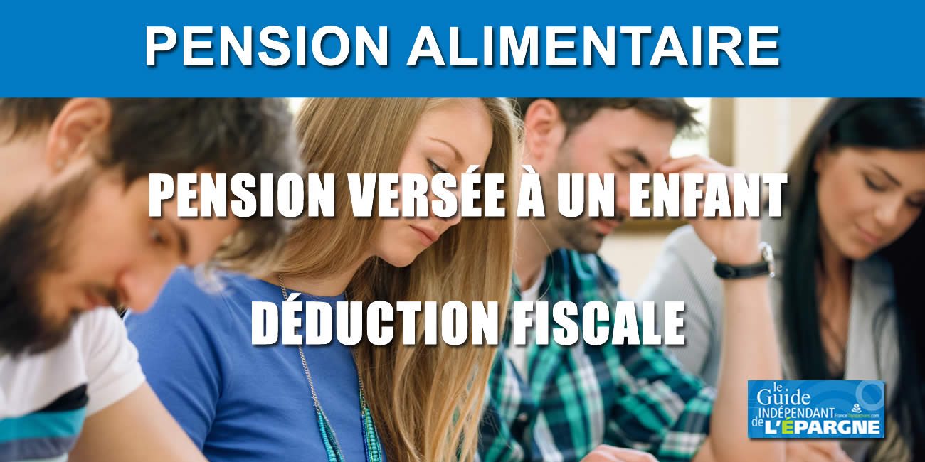 Impôt 2025 sur les revenus 2024 : plafonds de déduction d'une pension alimentaire versée à un enfant ou à un parent Impôt 2025 sur les revenus 2024 : plafonds de déduction d'une pension alimentaire versée à un enfant ou à un parent
