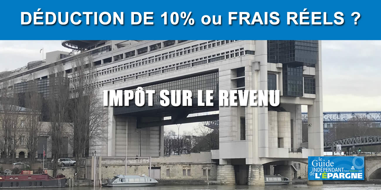Impôt / Déduction forfaitaire de 10% ou Frais réels ? Avez-vous intérêt à opter pour la déclaration de vos frais professionnels ? Impôt / Déduction forfaitaire de 10% ou Frais réels ? Avez-vous intérêt à opter pour la déclaration de vos frais professionnels ?