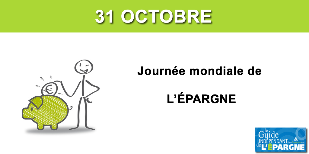 31 octobre : journée mondiale de l'épargne 31 octobre : journée mondiale de l'épargne