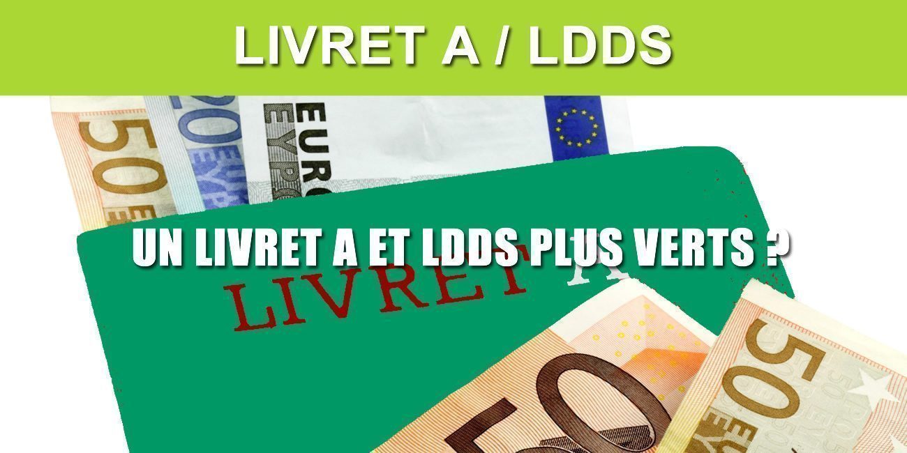 Votre épargne déposée sur vos Livret A et LDDS davantage orientée vers l'écologie et l'économie réelle Votre épargne déposée sur vos Livret A et LDDS davantage orientée vers l'écologie et l'économie réelle