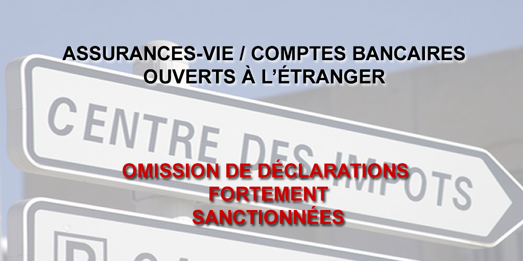 Impôt : déclarez vos assurances-vie et comptes bancaires ouverts à l'étranger, sous peine de fortes amendes