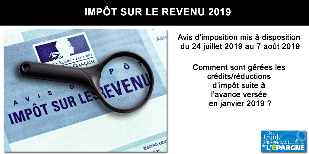 Votre avis d'imposition mis à disposition à partir du 24 juillet 2019, votre solde de crédit d'impôt versé en même temps