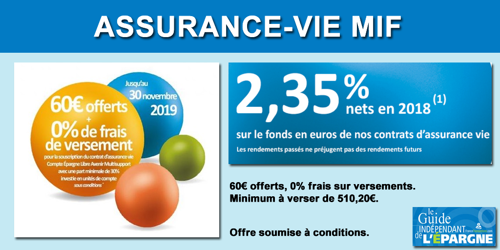 Assurance-Vie MIF : 60€ offerts pour 510.20€ versés, frais sur versements à 0%, sous conditions, jusqu'au 30 novembre 2019