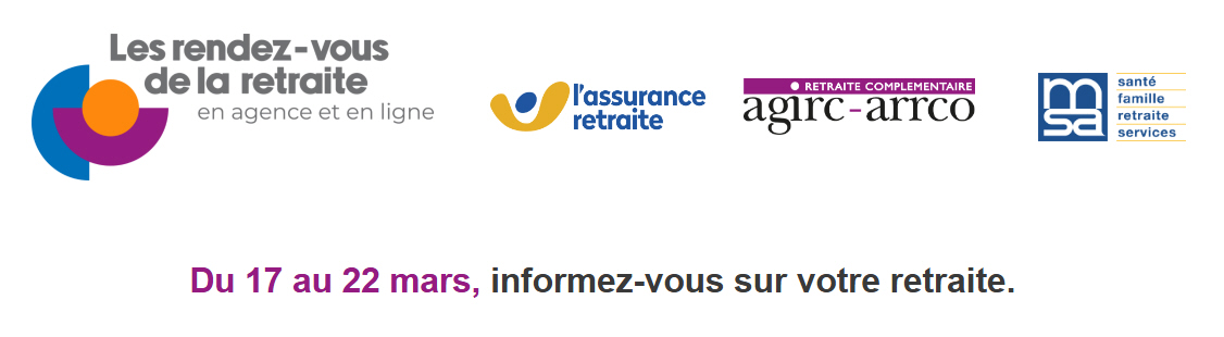 Rendez-vous Retraite : du 17 au 22 mars 2025, informez-vous sur votre retraite auprès de l'Assurance Retraite, l'Agirc-Arrco ou la MSA