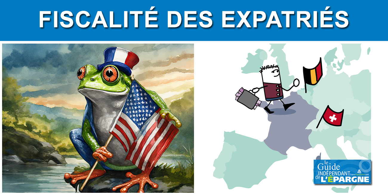 Impôt des expatriés français : la grenouille française voudrait se faire plus grosse que le bœuf américain ?