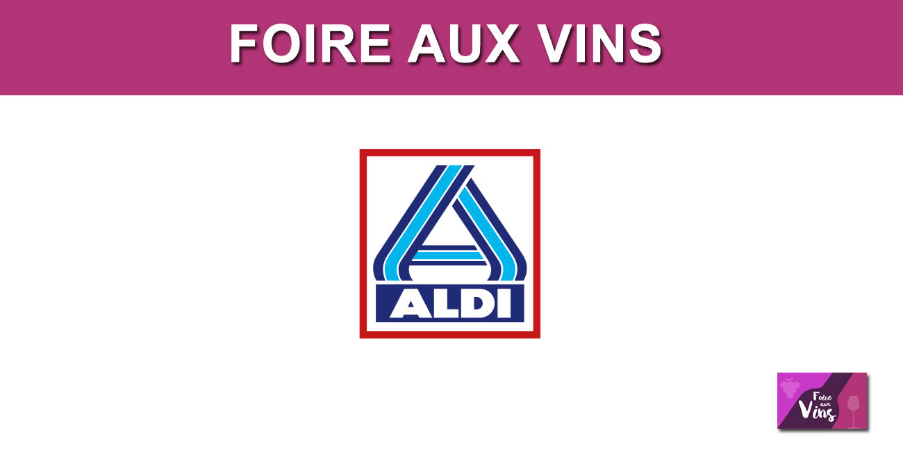 Foire aux vins ALDI automne 2024