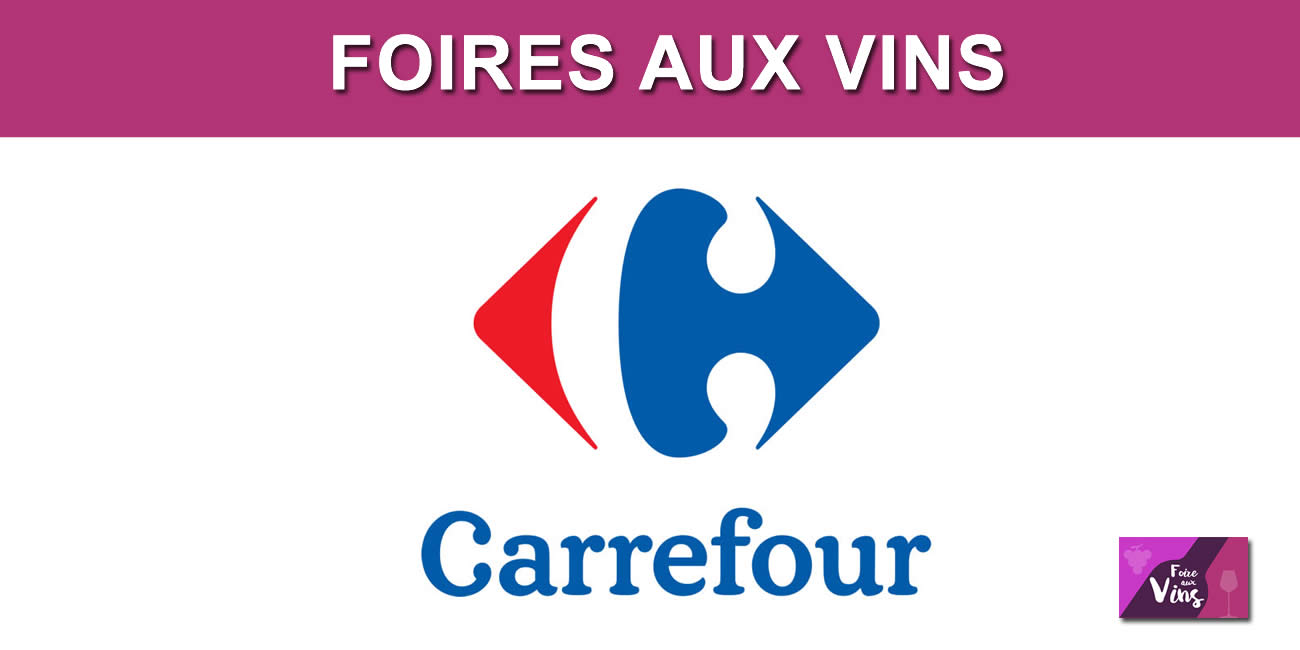 Foire aux vins Carrefour de printemps : ouverture ce mardi 4 mars 2025, une notation unique de chaque vin !