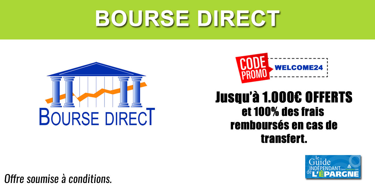 Bourse Direct : jusqu'à 1000 euros offerts aux nouveaux client, à saisir jusqu'au 31 juillet 2024