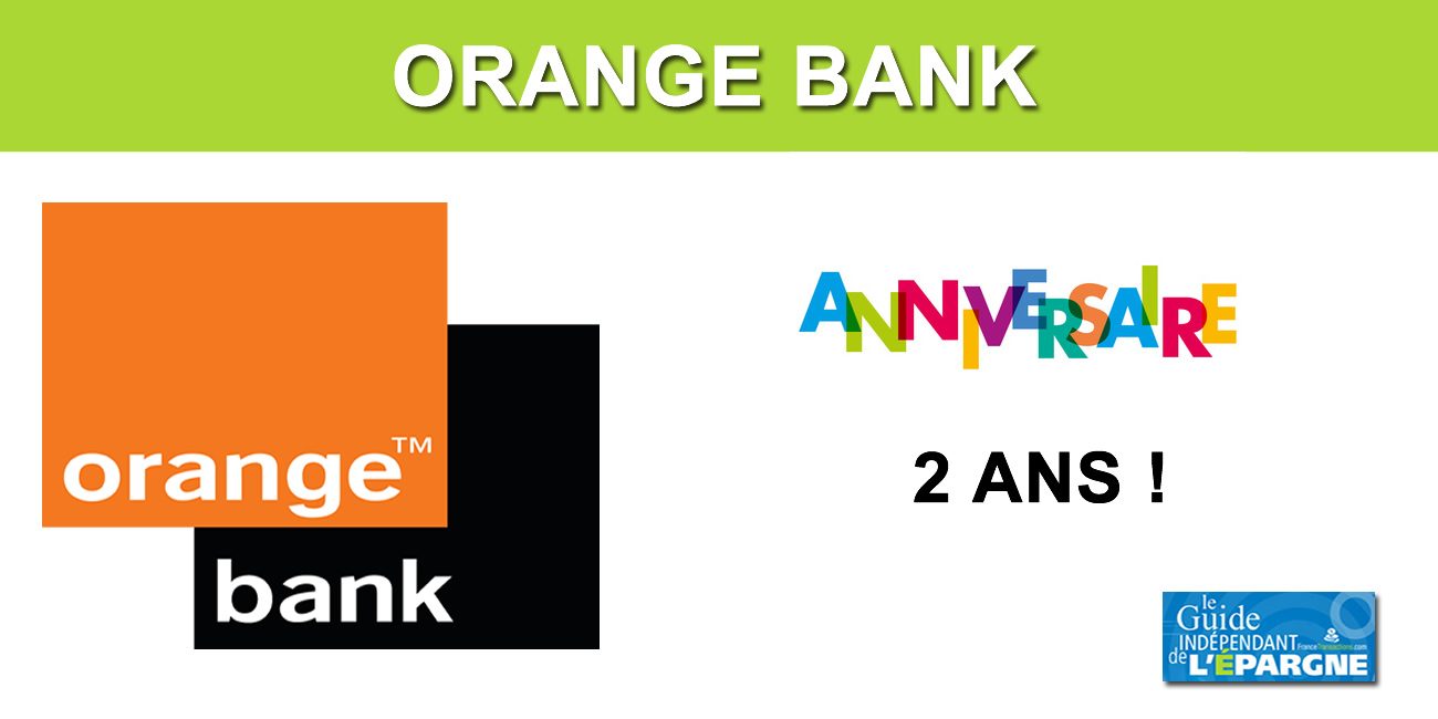 Orange Bank : un deuxième anniversaire fêté sous le signe de nouvelles offres commerciales