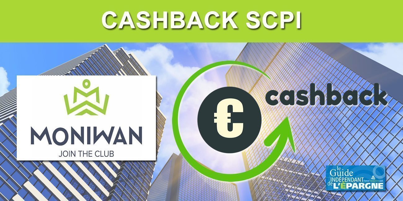 SCPI : nouvelle offre de cashback de 2.75% chez MoniWan jusqu'au 31 juillet 2020