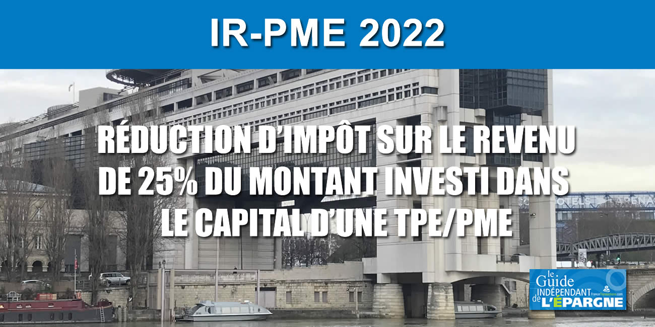 IR-PME : la réduction d'impôt de 25% reconduite en 2022 (au lieu de 18%)