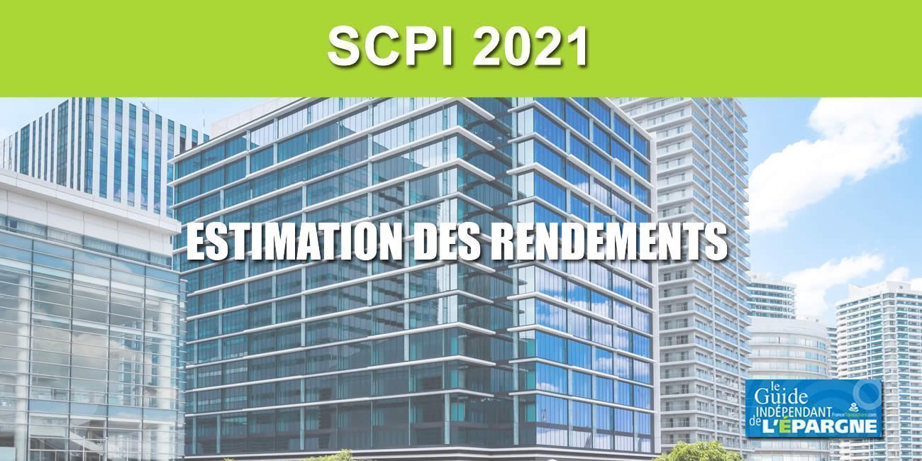 SCPI 2021 : revue des rendements estimés pour l'année 2021
