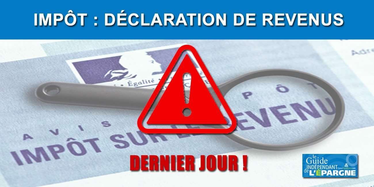Impôt : ⚠️ DERNIER JOUR ⚠️ ce mercredi 8 juin 2022 pour valider votre déclaration de revenus (zone 3, départements du 55 (Meuse) au 976 (Mayotte))