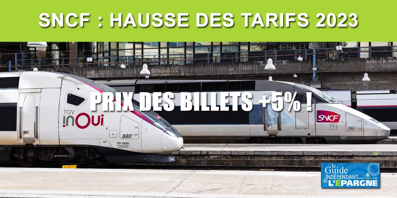 SNCF : hausse moyenne des prix des billets de train de 5% dès le 10 janvier 2023, frais d'annulation en hausse de +26% !