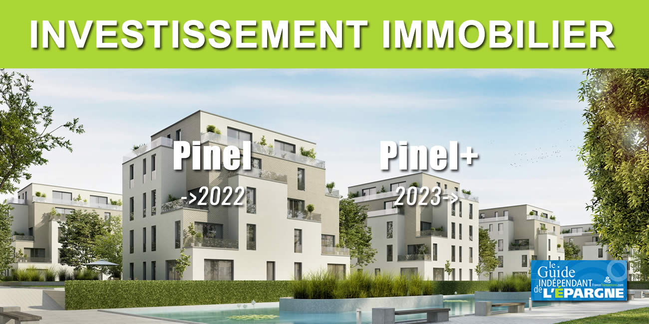 Immobilier locatif : fin du dispositif Pinel ce 31 décembre 2022, pas de report au 31 mars 2023 pour les projets en cours