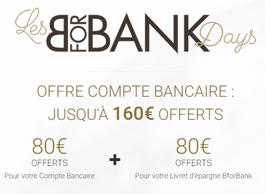 BforBank Days : 160€ offerts pour l'ouverture simultanée d'un compte courant et du livret épargne BforBank