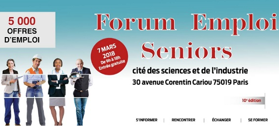 Forum Emploi : 5.000 offres d'emploi pour les seniors, Cité des Sciences, 7 mars 2018