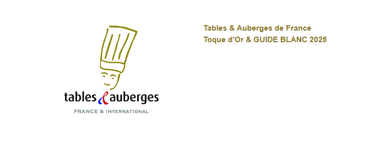 Tables & Auberges de France : le Chef Gilles GOUJON TOQUE D'OR 2025 Tables & Auberges de France : le Chef Gilles GOUJON TOQUE D'OR 2025