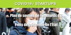 COVID-19 / Les startups bénéficient également d'un plan de soutien financier sans précédent