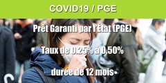 COVID19 / Prêt Garanti par l'Etat (PGE) : taux de 0.25% sur 12 mois, déjà disponible dans plusieurs banques