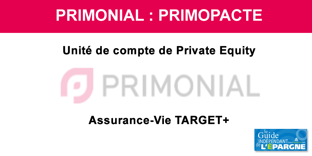 PrimoPacte : 1ère unité de compte de Private Equity accessible sur le contrat d'assurance-vie TARGET+ de Primonial