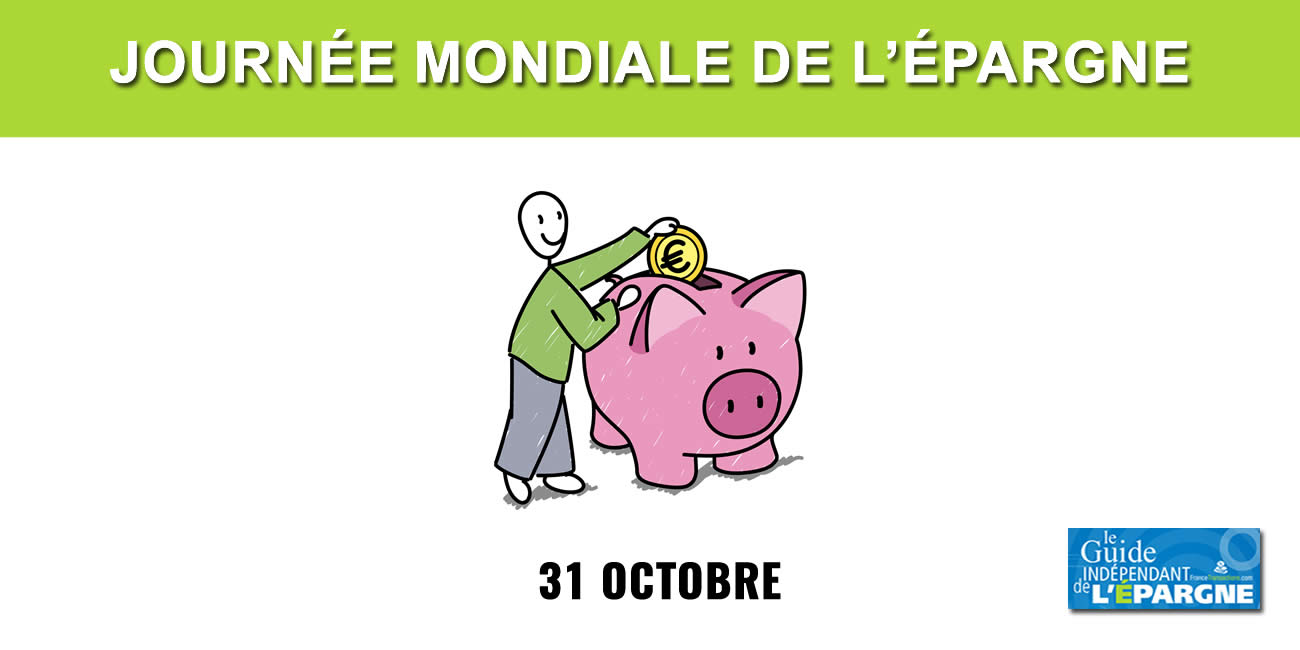 Journée mondiale de l'épargne, le 31 octobre Journée mondiale de l'épargne, le 31 octobre
